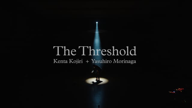 The Threshold, 2021 | Kenta Kojiri + Yasuhiro Morinaga | Trailer